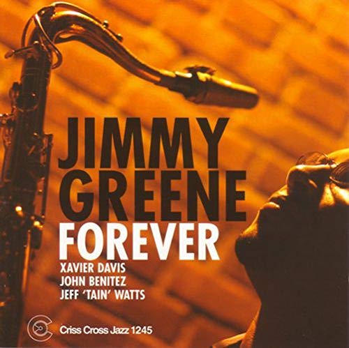 CD cover for Jimmy Greene’s “Forever” featuring a saxophone and portrait.