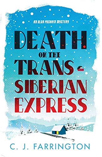 Death on the Trans-Siberian Express (The Olga Pushkin Mysteries)