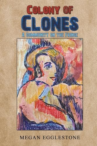 Colony of Clones : A Community on the Fringe
