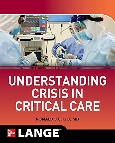 Understanding Crisis in Critical Care: Understanding the Standard of Critical Crisis Care, a Clinical Approach