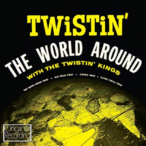 CD cover for "Twistin' The World Around" by Twistin' Kings, with a map.