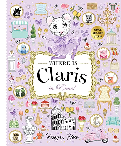 Where is Claris in Rome!: Claris: A Look-and-find Story! (Volume 4)