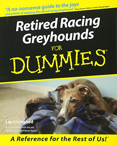 Retired Racing Greyhounds For Dummies (Howell Dummies Series)