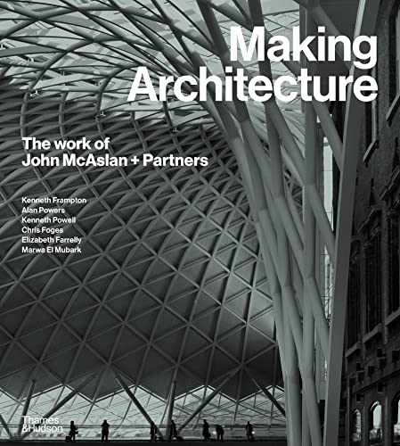 Architecture Matters: The Work of John McAslan + Partners