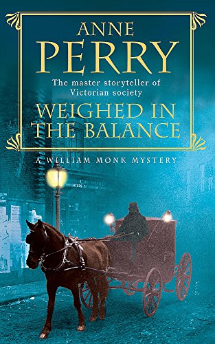 Weighed in the Balance (William Monk Mystery