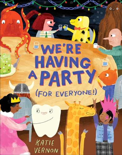 We're Having a Party (for Everyone!) : A Picture Book