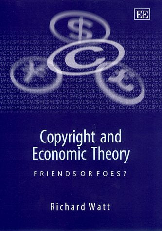 Copyright and Economic Theory: Friends or Foes?