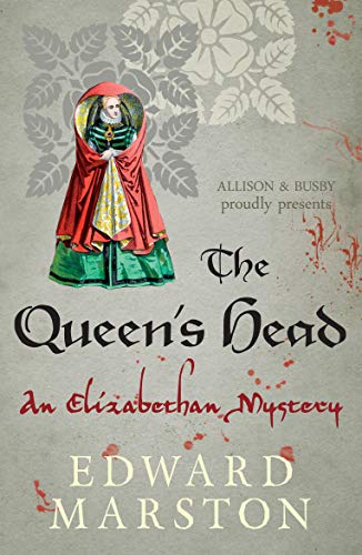 The Queen's Head: The dramatic Elizabethan whodunnit (Nicholas Bracewell Book 1)