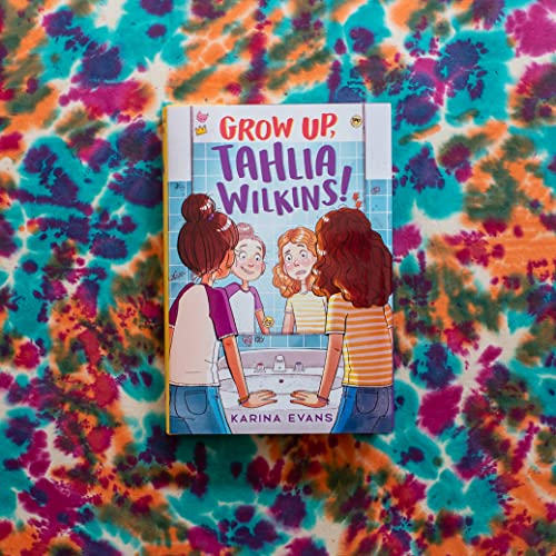Grow Up, Tahlia Wilkins!