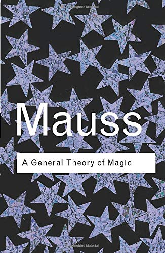 A General Theory of Magic (Routledge Classics)