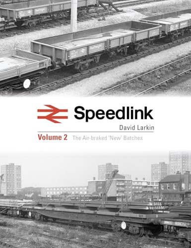 Speedlink Volume 2 : The Air-braked 'New' Batches