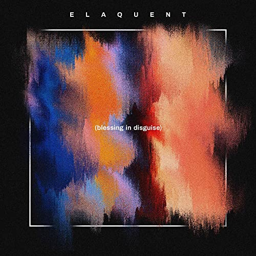 CD cover for Elaquent’s “Blessing In Disguise” with abstract paint strokes.