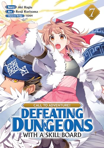 CALL TO ADVENTURE! Defeating Dungeons with a Skill Board (Manga) Vol. 7 : 7