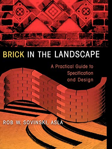 Brick in the Landscape: A Practical Guide to Specification and Design