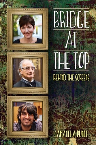 Bridge at the Top: Behind the Screens