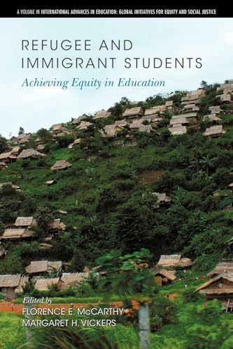 Refugee and Immigrant Students : Achieving Equity in Education