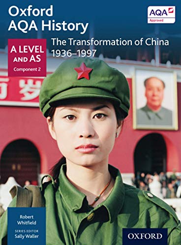 Oxford AQA History: The Transformation of China 1936-1997 (Oxford A Level History for AQA)