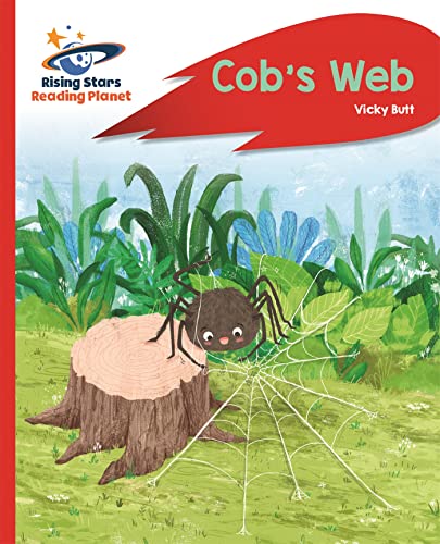 Reading Planet - Cob's Web - Red A: Rocket Phonics (Rising Stars Reading Planet)