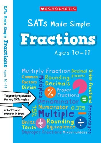 KS2 Fractions Workbook: supporting mastery of fractions, decimals and percentages for ages 10-11 (Year 6) (SATs Made Simple)