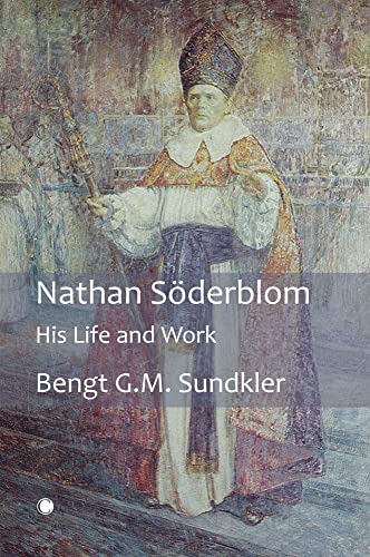 Nathan Soderblom : His Life and Work