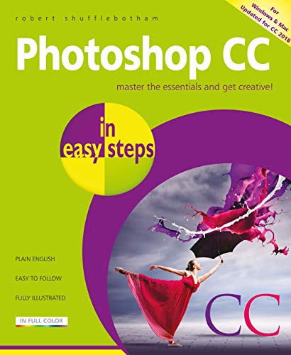 Photoshop CC in easy steps, 2nd edition: Updated for Photoshop CC 2018