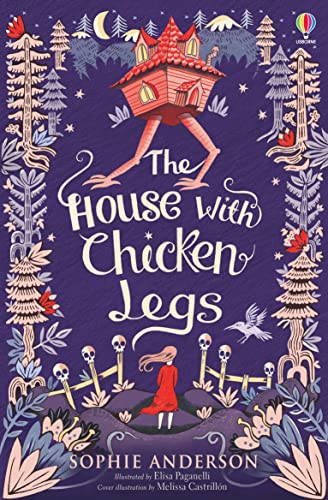 Sophie Anderson Collection 3 Books Set (The House with Chicken Legs,The Girl Who Speaks Bear,The Castle of Tangled Magic)