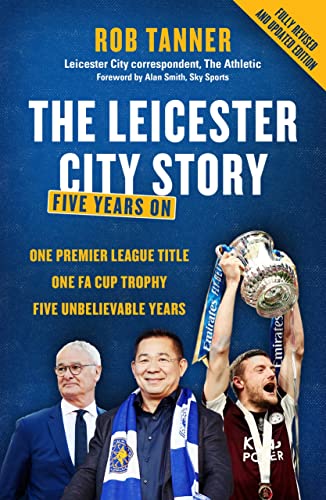 The Leicester City Story: Five Years On