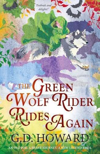 The Green Wolf Rider ... Rides Again : the enthralling fantasy full of magic and nature