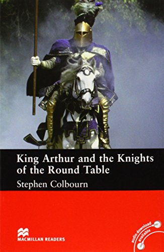 King Arthur and the Knights of the Round Table: Intermediate Level (Macmillan Reader)