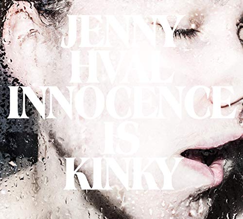 CD cover for Jenny Hval’s “Innocence Is Kinky” with a close-up face.
