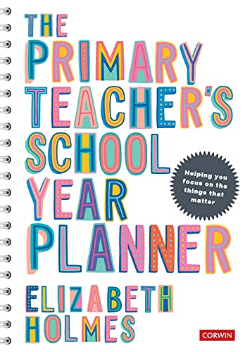 The Primary Teacher′s School Year Planner (Corwin Ltd)