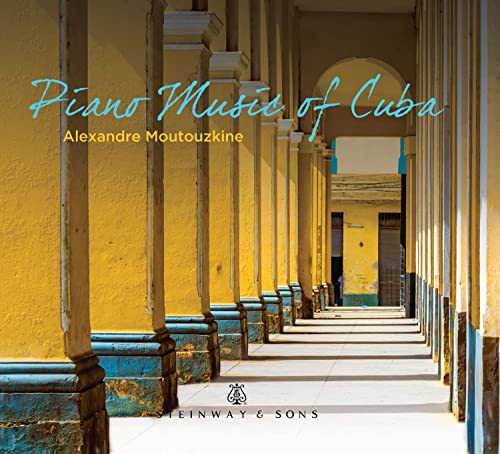 CD cover: "Piano Music of Cuba" by Alexandre Moutouzkine, yellow columns.