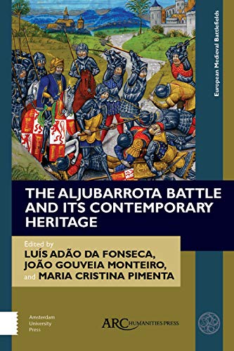 The Aljubarrota Battle and Its Contemporary Heritage