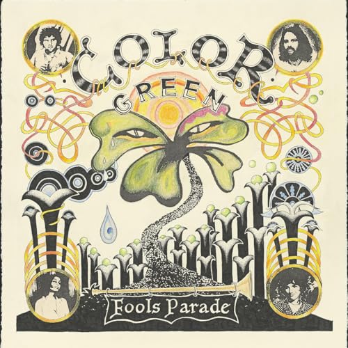 Album cover for Color Green’s “Fools Parade” with psychedelic floral art.