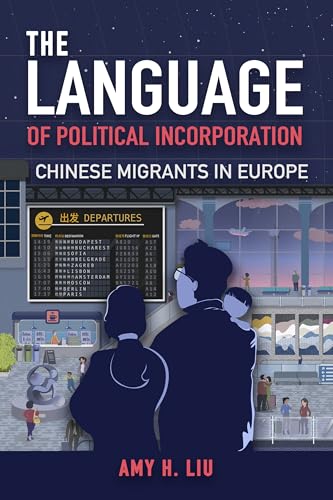 The Language of Political Incorporation: Chinese Migrants in Europe