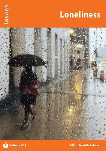 Loneliness : Issues: PSHE & RSE Resources For Key Stage 3 & 4 : 462