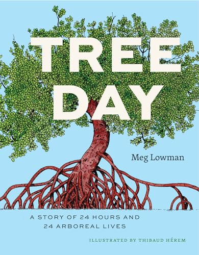 Tree Day : A Story of 24 Hours and 24 Arboreal Lives
