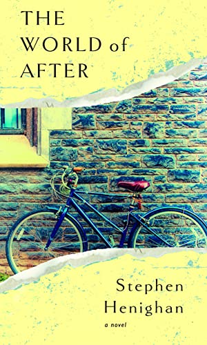 Book cover: “The World of After” by Stephen Henighan, featuring a bicycle.