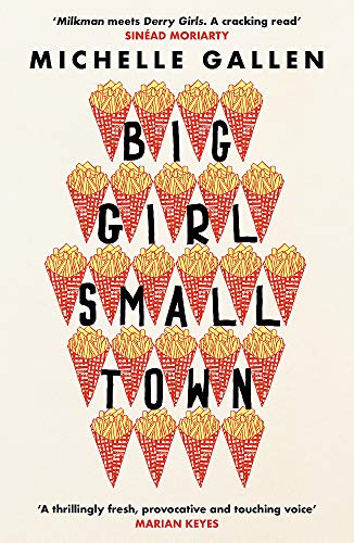 Big Girl, Small Town: Shortlisted for the Costa First Novel Award