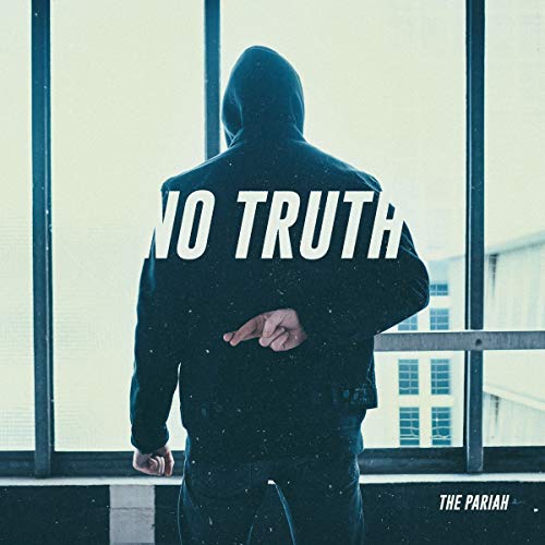 Hooded figure with crossed fingers, album cover reading "NO TRUTH".