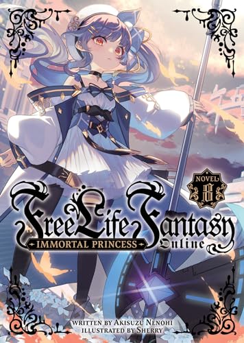 Free Life Fantasy Online: Immortal Princess (Light Novel) Vol. 8 : 8