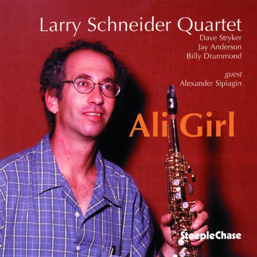 CD cover featuring Larry Schneider with a saxophone, titled "Ali Girl".
