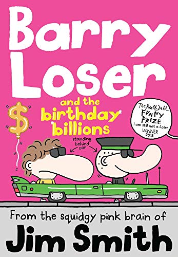 Barry Loser and the birthday billions (The Barry Loser Series)