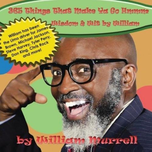 365 Things That Make Ya Go Hmmm: Wisdom & Wit by William