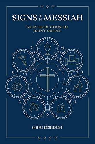 Signs of the Messiah: An Introduction to John's Gospel