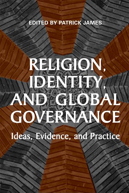 Religion, Identity, and Global Governance : Ideas, Evidence, and Practice