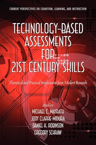 Technology-Based Assessments for 21st Century Skills : Theoretical and Practical Implications from Modern Research