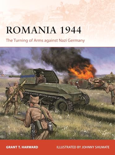 Romania 1944 : The Turning of Arms against Nazi Germany