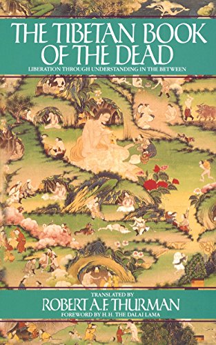 Tibetan Book Of The Dead: Liberation Through Understanding in the Between