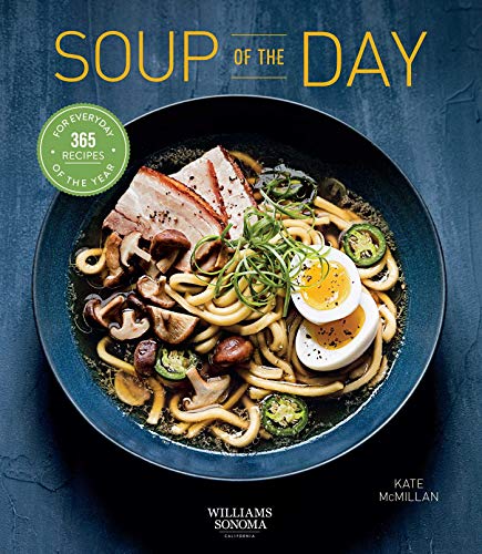 Soup of the Day: 365 Recipes for Every Day of the Year (365 Series)